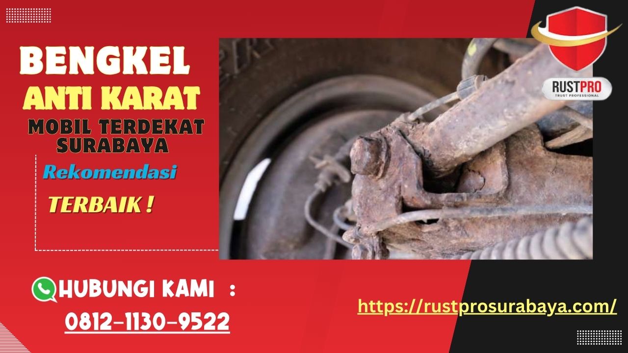 Bengkel Anti Karat Mobil Terdekat Surabaya : Rekomendasi Terbaik